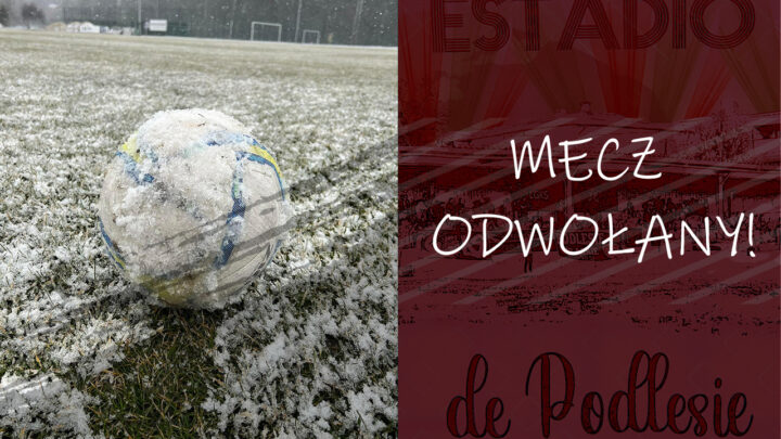MECZ Z PRZEMSZĄ SIEWIERZ ODWOŁANY