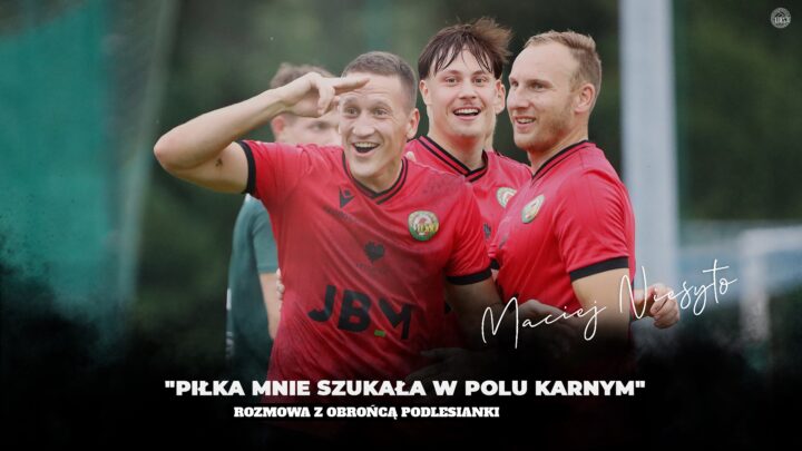 „PIŁKA MNIE SZUKAŁA W POLU KARNYM”
