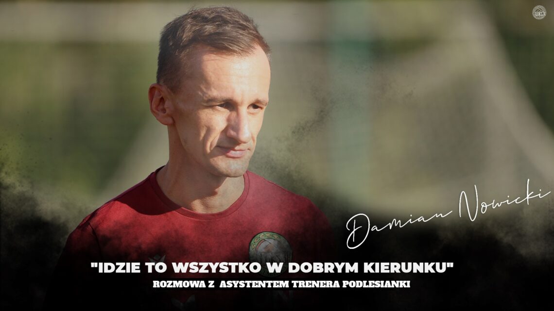 „IDZIE TO WSZYSTKO W DOBRYM KIERUNKU”