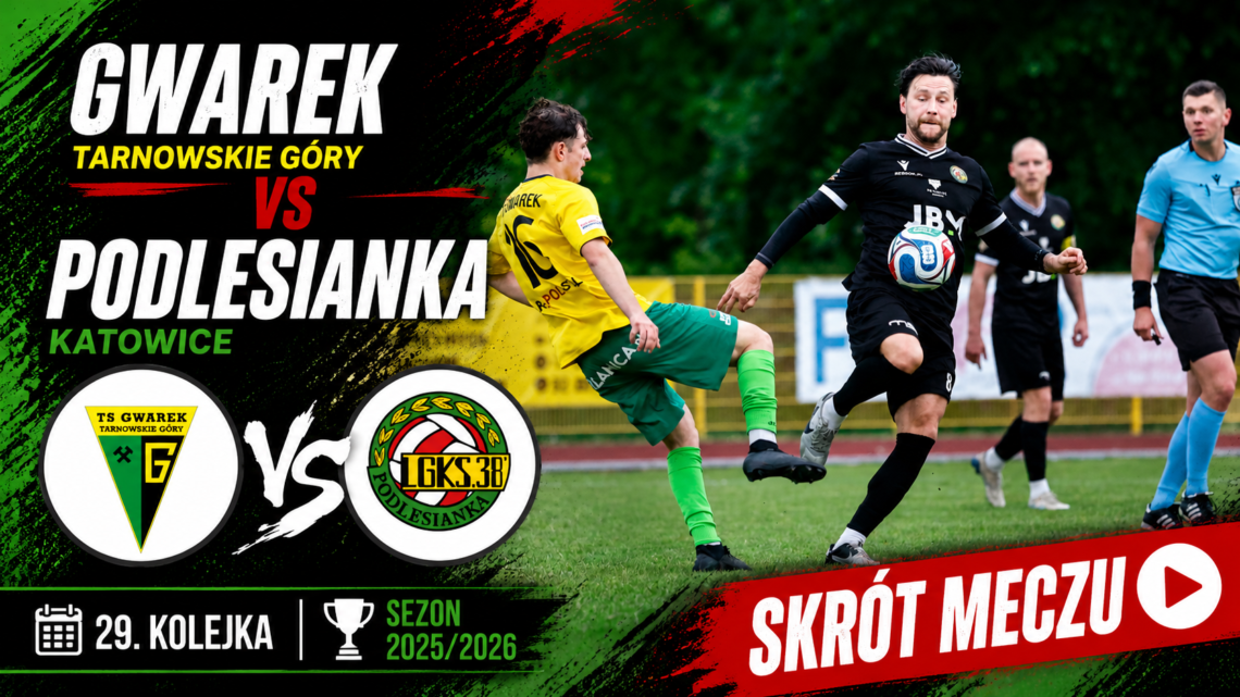 SKRÓT: GWAREK TARNOWSKIE G. – PODLESIANKA