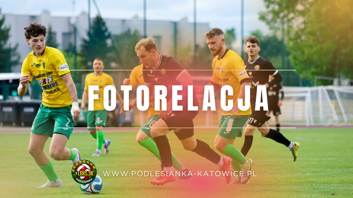 FOTO: GWAREK TARNOWSKIE GÓRY – PODLESIANKA