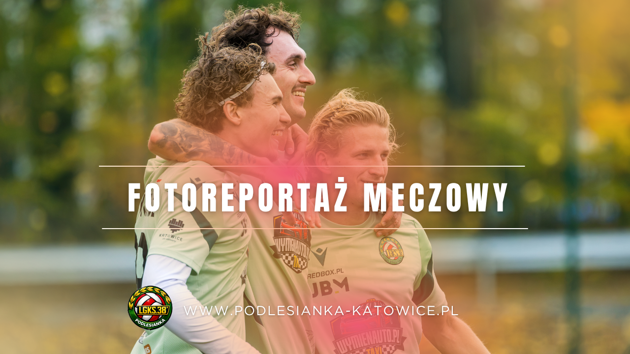 PODBESKIDZIE II – PODLESIANKA KATOWICE